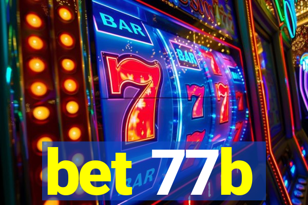 bet 77b